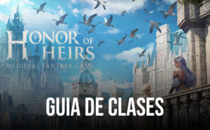 Guía de clases de Honor of Heirs &#8211; Las mejores clases para cada estilo de juego