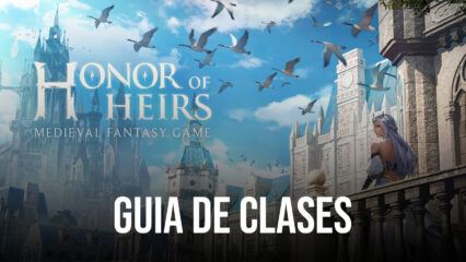 Guía de clases de Honor of Heirs – Las mejores clases para cada estilo de juego