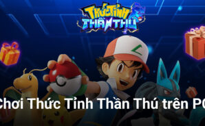 Trải nghiệm Thức Tỉnh Thần Thú trên PC với BlueStacks