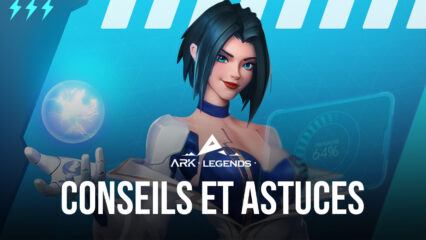 Ark Legends – Conseils et Astuces pour Gagner Tous Vos Combats