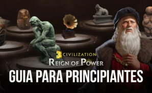 Civilization: Reign of Power – Guía para principiantes y consejos para nuevos jugadores