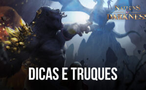 Dicas e Truques para jogar Nations of Darkness