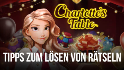 Der ultimative Guide zum Lösen von Charlotte’s Table