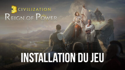 Comment Installer et Jouer à Civilization: Reign of Power sur PC avec BlueStacks