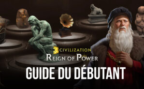 Civilization: Reign of Power – Guide du Débutants et Conseils pour les Nouveaux Joueurs