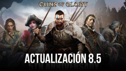 La actualización 8.5 de Guns of Glory presenta nuevas conquistas, mercenarios, expansión de bienes y varias optimizaciones
