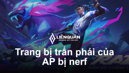 Garena Liên Quân Mobile: Các Pháp Sư bị ‘nerf’ thẳng tay sau bản cập nhật 30/11