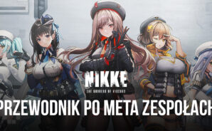 Najlepsze drużyny w GODDESS OF VICTORY: NIKKE – pokonaj wrogów tymi meta zespołami