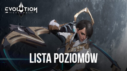 Lista poziomów Eternal Evolution – Ranking najlepszych bohaterów