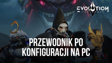 Jak zainstalować i grać w Eternal Evolution na PC z BlueStacks