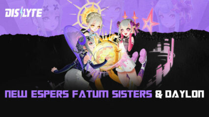 Dislyte Patch 3.1.6 – New Espers Fatum Sisters, Daylon, Championship, Solstice Decorations and More in Dreams Afar Event