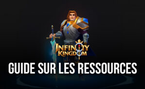 Comment obtenir plus de ressources dans Infinity Kingdom sur PC