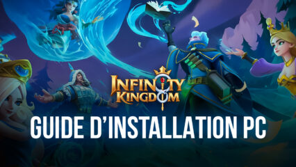 Comment jouer à Infinity Kingdom sur PC avec BlueStacks