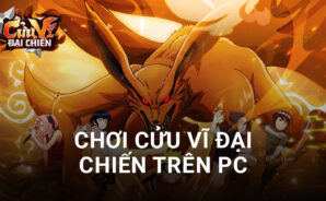 Trải nghiệm Cửu Vĩ Đại Chiến, game đấu tướng Naruto trên PC cùng BlueStacks