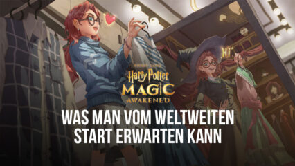 Harry Potter: Magic Awakened – Alles, was du zum weltweiten Start erwarten kannst