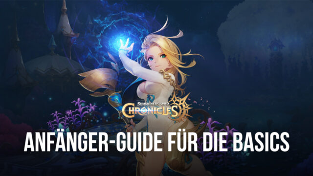 Summoners War: Chronicles Anfänger-Guide – Die Grundlagen des Spiels verstehen