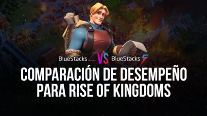 BlueStacks 5 Vs. BlueStacks 4 – Comparación de Desempeño Para Rise of Kingdoms
