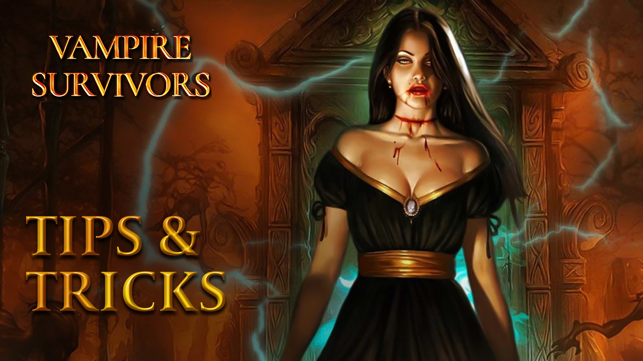 5 Beginner Vampire Survivors Tips To Easily Slay The Gothic Roguelite