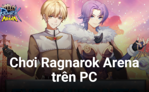 Ragnarok Arena &#8211; Monster SRPG: Trở lại với thế giới Ragnarok qua tựa game chiến thuật trên PC