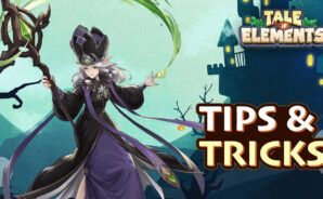 Tips & Tricks to Playing Tale of Elements: Survivors