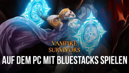 So spielst du Vampire Survivors auf dem PC GRATIS mit BlueStacks