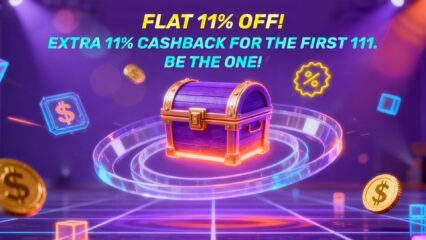 11.11 Mega Deal – Flat 11% Off + Extra 11% Cashback for the First 111 Players!