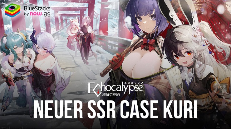 Echocalypse: Scarlet Covenant – Neuer SSR Case Kuri, Dorothy, neue Events und mehr mit dem Jahresend-Update von Oriental Tales