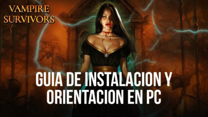 Vampire Survivors BlueStacks Guía de configuración de PC para orientación horizontal y compatibilidad con el mando