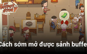 Tiệm lẩu Đường Hạnh Phúc: Hướng dẫn cách sớm mở sảnh buffet