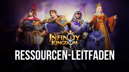 So erhältst du mehr Ressourcen in Infinity Kingdom auf dem PC