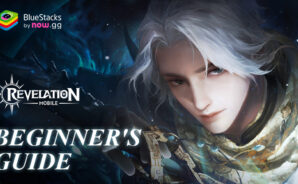 Embark on an Epic Journey: Your Revelation M Beginner’s Guide on BlueStacks