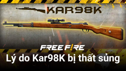 Free Fire: Vì sao Kar98K lại bị thất sủng?