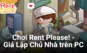Rent Please! – Giả Lập Chủ Nhà: Làm quản lý chung cư cùng BlueStacks