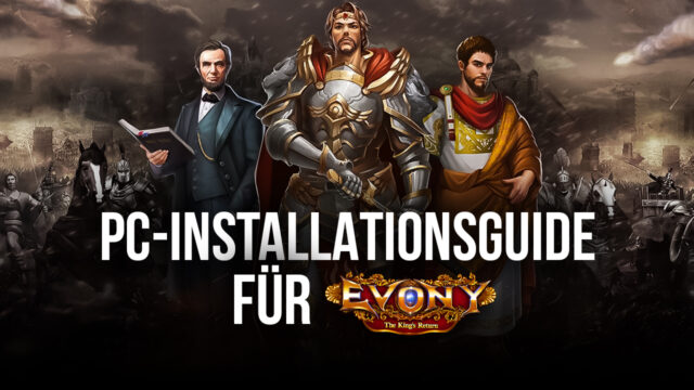 Sei ein Imperator – Wie du Evony: Die Rückkehr des Königs auf dem PC mit BlueStacks spielst
