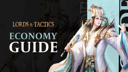 Lords and Tactics – A Basic Guide to Economy
