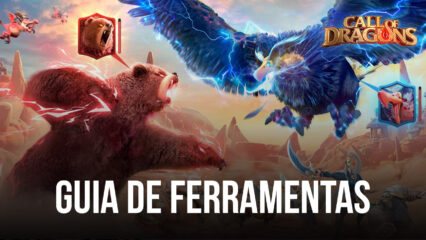 Call of Dragons no PC: como usar as ferramentas BlueStacks para aprimorar a sua experiência de jogo