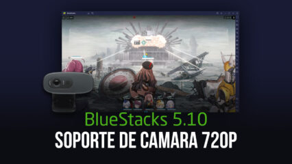 La actualización de BlueStacks 5.10 ofrece compatibilidad con cámaras web para una resolución de 720