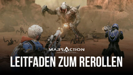 Marsaction: Infinite Ambition Reroll Guide – Schalte die besten Helden von Anfang an frei