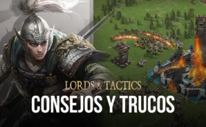 Consejos y trucos para jugar a Lords and Tactics