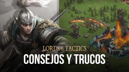 Consejos y trucos para jugar a Lords and Tactics