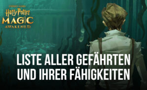 Harry Potter: Magic Awakened – Liste aller verfügbaren Gefährten und ihrer Fähigkeiten