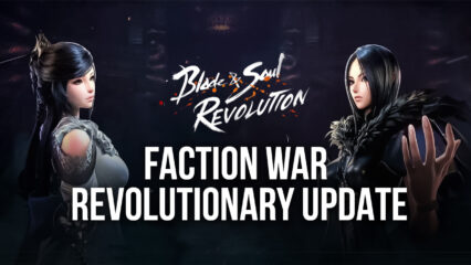 Blade and Soul Revolution’s Faction War Revolutionary Update Is Here
