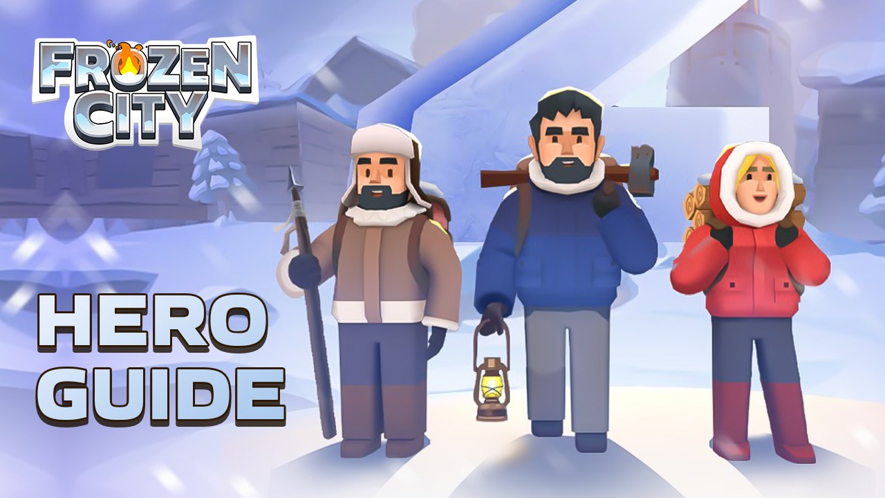 Frozen City Hero Guide - Everything You Need to Know About the Hero System  | BlueStacks