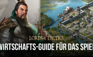 Lords and Tactics &#8211; Ein grundlegender Guide zur Wirtschaft im Spiel