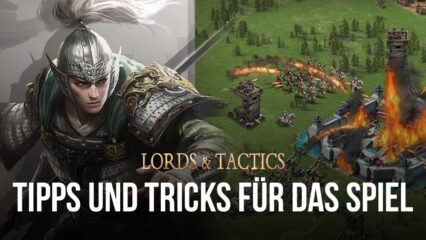 Tipps & Tricks zum Spielen von Lords and Tactics