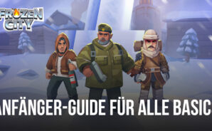 Frozen City Anfänger-Guide – Lerne die Grundlagen des Überlebens in der gefrorenen Wildnis