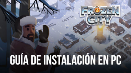 Cómo jugar Frozen City en PC con BlueStacks