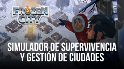 Frozen City es un simulador de supervivencia y gestión de ciudades inmersivo como ningún otro