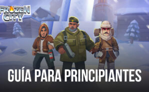 Guía para principiantes de Frozen City aprende los conceptos básicos para sobrevivir en Frozen Wilderness
