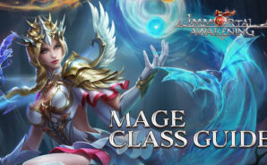 Immortal Awakening Mage Class Guide – Everything You Need to Know About the Mighty Mage